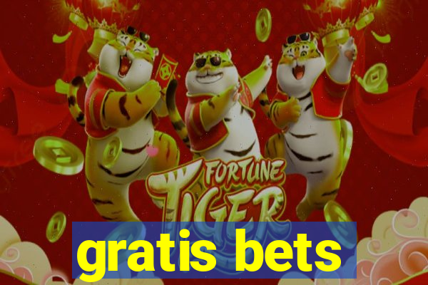 gratis bets